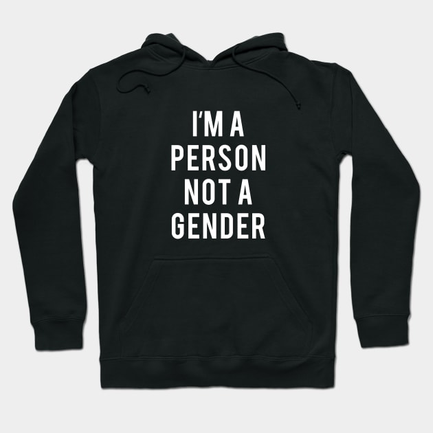 I'm a Person, not a Gender Hoodie by BleizerShtorn